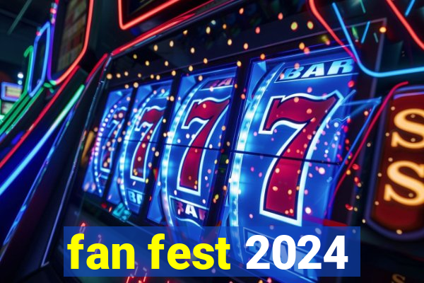 fan fest 2024